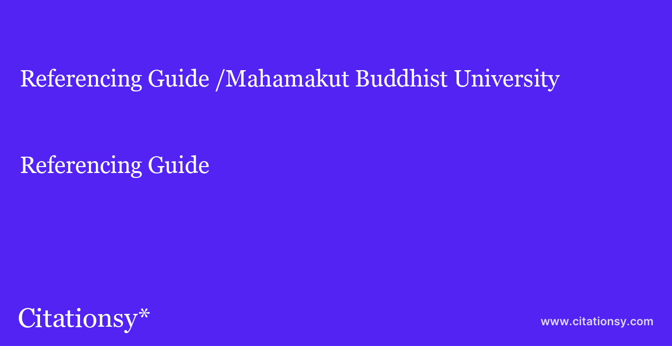 Referencing Guide: /Mahamakut Buddhist University